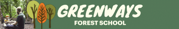 Greenways Forest school